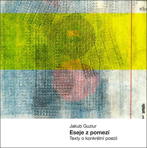 Eseje z pomezí. Texty o konkrétní poezii