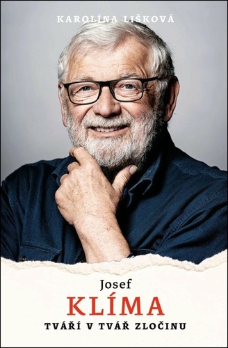 Josef Klíma: Tváří v tvář zločinu