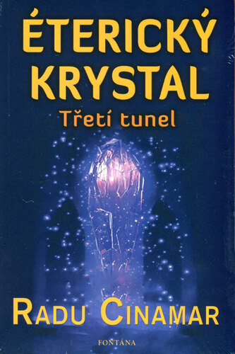 Éterický krystal. Třetí tunel