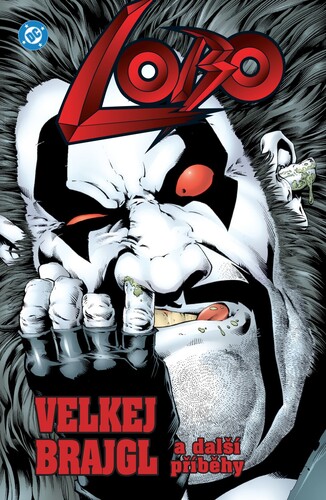 Lobo: Velkej brajgl a další příběhy