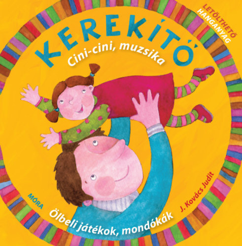 Kerekítő -Cici-cini, muzsika