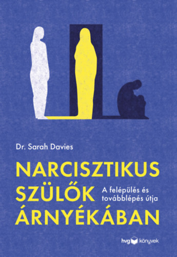 Narcisztikus szülők árnyékában
