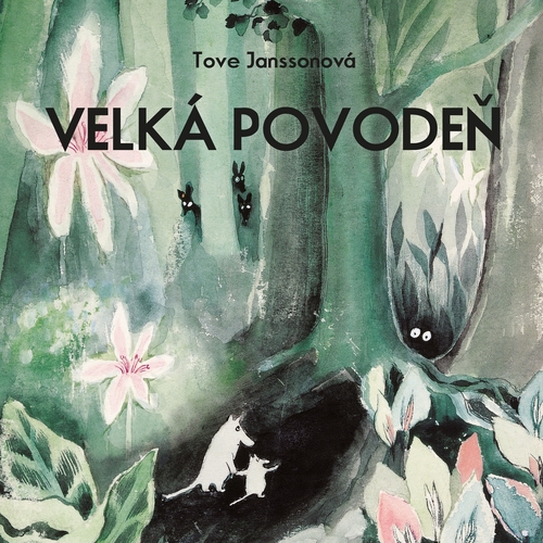 Příběhy o skřítcích muminech: Velká povodeň