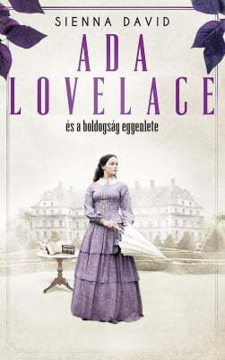 Ada Lovelace és a boldogság egyenlete