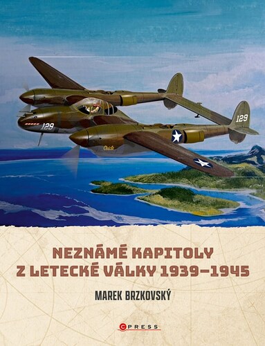 Neznámé kapitoly z letecké války 1939-1945