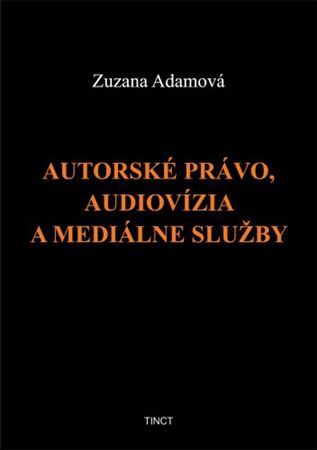 Autorské právo, audiovízia a mediálne služby