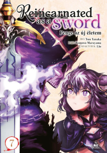 Reincarnated as a Sword 7. - Penge az új életem 7.