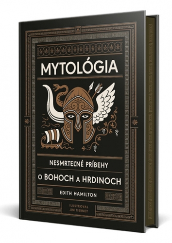 Mytológia: Nesmrteľné príbehy o bohoch a hrdinoch