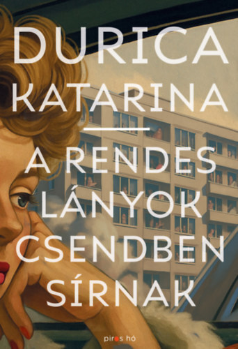 A rendes lányok csendben sírnak