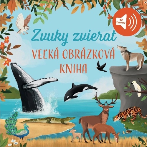 Veľká obrázková kniha - Zvuky zvierat