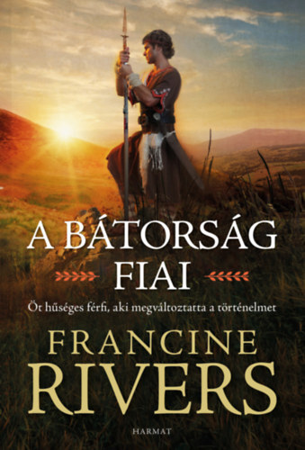 A bátorság fiai - Öt hűséges férfi, aki megváltoztatta a történelmet