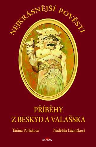 Nejkrásnější pověsti: Příběhy z Beskyd a Valašska
