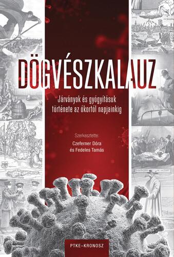 4Dögvészkalauz - Járványok és gyógyításuk története az ókortól napjainkig