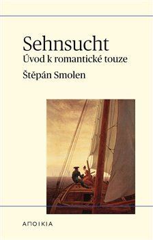 Sehnsucht - Úvod k romantické touze