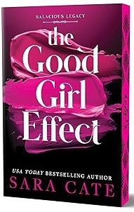 The Good Girl Effect - Salacious Legacy 1