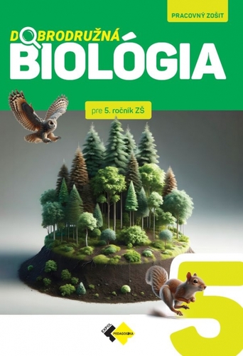 Dobrodružná biológia pre 5. ročník ZŠ - pracovný zošit