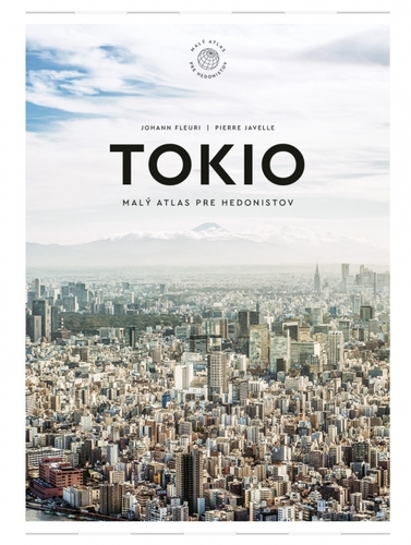 Tokio: Malý atlas pre hedonistov