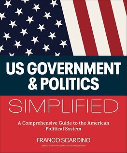 US Government and Politics Simplified