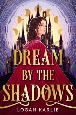 Dream by the Shadows - The Shadow Weavers Duology 1