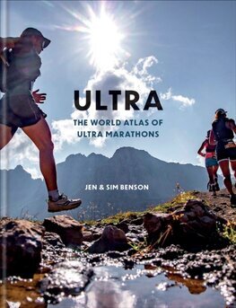 Ultra - The World Atlas of Ultramarathons