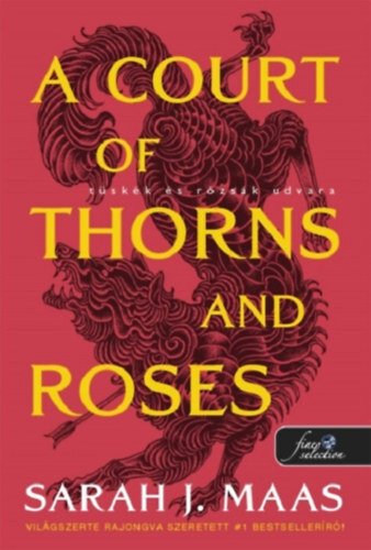 Tüskék és rózsák udvara 1: A Court of Thorns and Roses