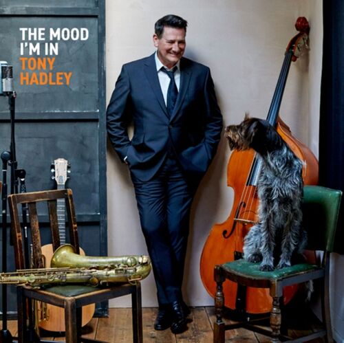 Hadley Tony - The Mood I'm In CD