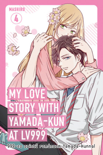 My Love Story with Yamada-kun at LV999 4. - 999-es szintű románcom Yamada-kunnal 4.