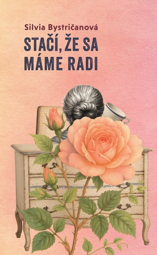Stačí, že sa máme radi