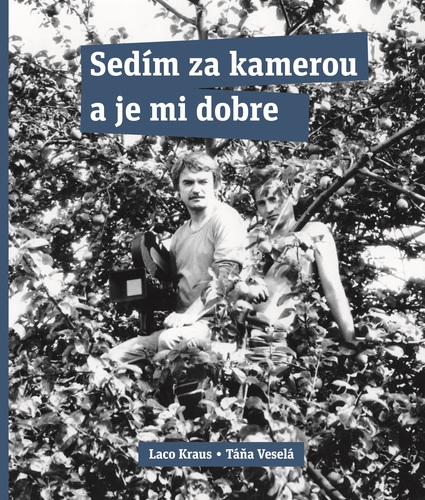 Sedím za kamerou a je mi dobre