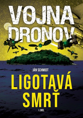 Vojna dronov 1: Ligotavá smrť