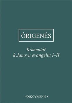 Komentář k Janovu evangeliu I–II