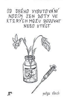 Od svého vyoutování nosím jen boty ve kterých můžu bojovat nebo utéct
