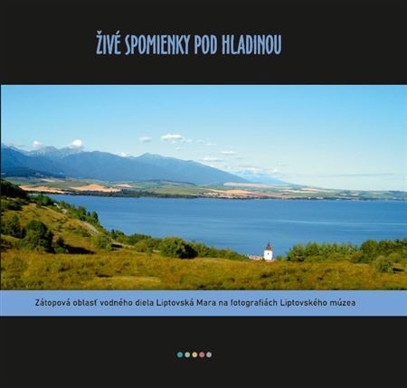 Živé spomienky pod hladinou