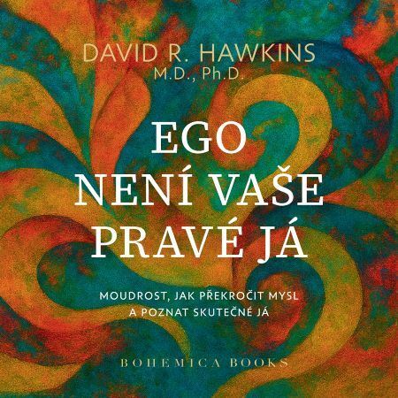 Ego není vaše pravá já
