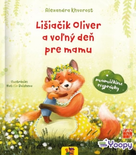 Lišiačik Oliver a voľný deň pre mamu