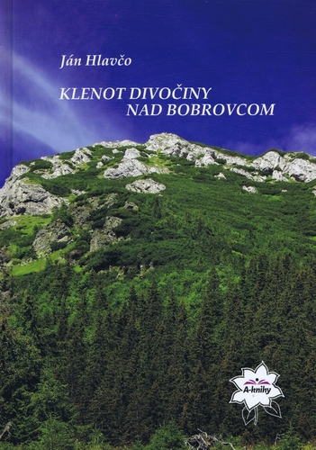 Klenot divočiny nad Bobrovcom