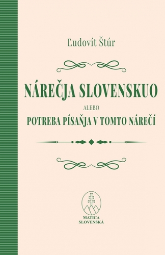 Nárečja slovenskuo alebo potreba písaňja v tomto nárečí