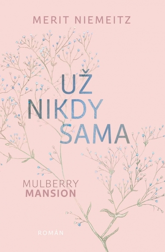 Mulberry Mansion 3: Už nikdy sama