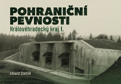 Pohraniční pevnosti: Královéhradecký kraj I.