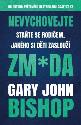 Nevychovejte zm*da