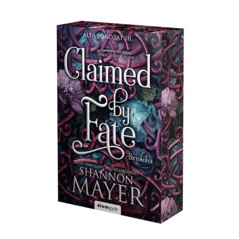 Claimed by Fate - Birtokolva (Éldekorált kiadás)