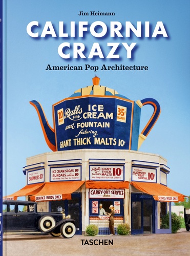 California Crazy. American Pop Architecture. 45th Ed.