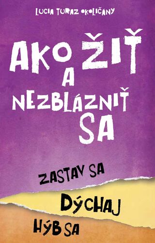 Ako žiť a nezblázniť sa