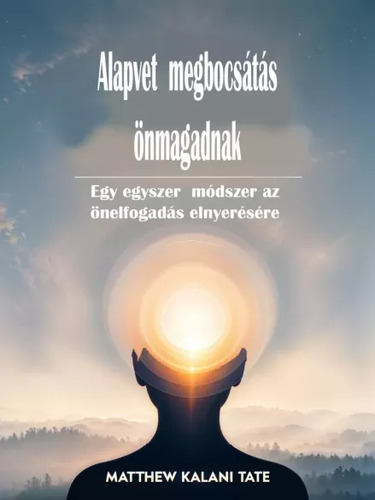 Alapvető megbocsátás önmagadnak