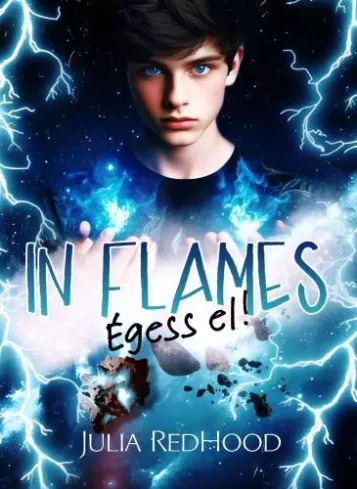 In flames – Égess el