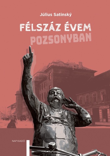 Félszáz évem Pozsonyban