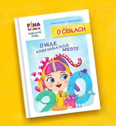 Fíha Tralala - Moja prvá kniha o číslach: O nule, ktorá našla svoje miesto