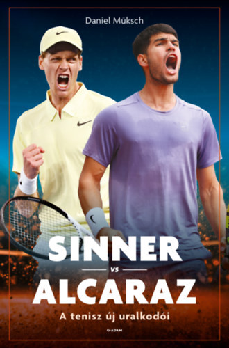 Sinner vs Alcaraz - A tenisz új uralkodói