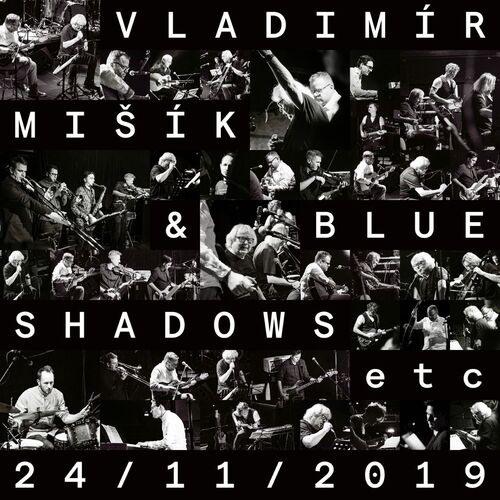 Mišík Vladimir - Vladimír Mišík+Blue Shadows: 24/11/2019