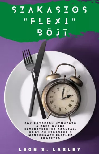 Szakaszos flexi böjt